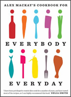 Everybody Everyday - Alex Mackay's latest cookbook