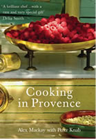 Alex Mackay Cooking in Provence and other cookbooks